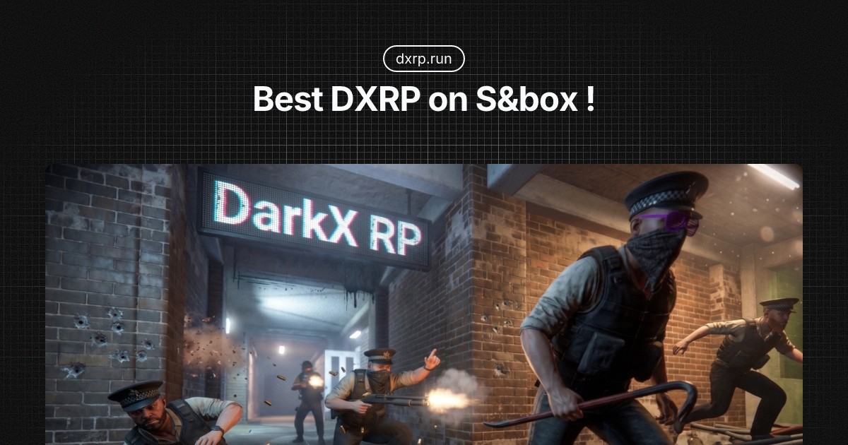 DXRP — [DXRP-EN] DarkX RP | International DarkRP on S&Box · dxrp.run